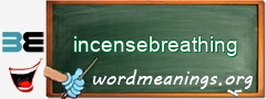 WordMeaning blackboard for incensebreathing